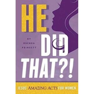 He Did That Jesus Amazing Acts for Women Brenda Poinsett Christian Book